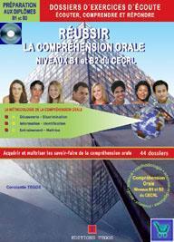 REUSSIR LA COMPREHENSION ORALE B1 & B2 PACK (+CORRIGES +CD)