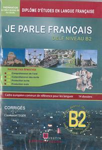 JE PARLE FRANCAIS B2 NIVEAU CORRIGES (+CDS)