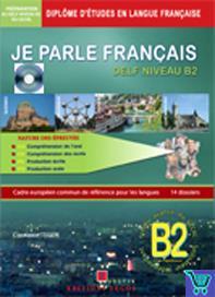 JE PARLE FRANCAIS B2 NIVEAU +(CD)