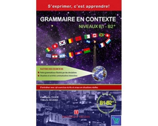 GRAMMAIRE EN CONTEXTE NIVEAUX B1-B2 PACK (ELEVE+CORRIGES+CDs)