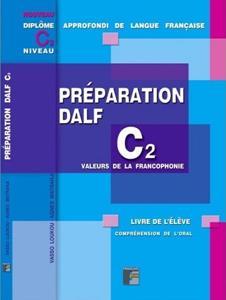 PREPARATION DALF C2 COMPREHENSION DE L' ORAL