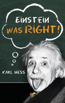EINSTEIN WAS RIGHT!