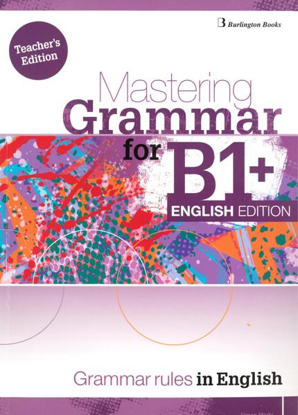 MASTERING GRAMMAR FOR B1+ ENGLISH EDITION TCHR'S