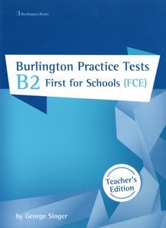 BURLINGTON FIRST FCE FOR SCHOOLS B2 PRACTICE TESTS TEACHER'S BOOK ΒΙΒΛΙΟ ΚΑΘΗΓΗΤΗ