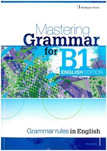MASTERING GRAMMAR FOR B1 EXAMS ENGLISH EDITION ST/BK