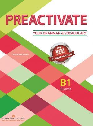 * PREACTIVATE YOUR GRAMMAR & VOCABULARY B1 ST/BK INTERNATIONAL