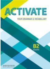ACTIVATE YOUR GRAMMAR & VOCABULARY B2 W/KEY
