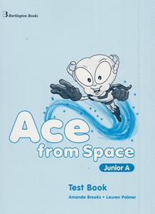 ACE FROM SPACE JUNIOR A TEST