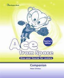 * ACE FROM SPACE ONE-YEAR COURSE FOR JUNIORS COMPANION TCHR'S