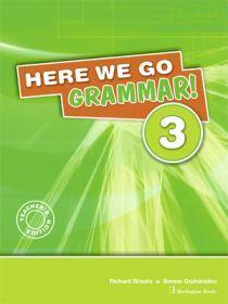 HERE WE GO 3 GRAMMAR TCHR'S