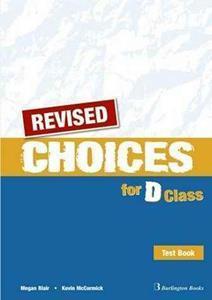 CHOICES D CLASS TEST BOOK REVISED