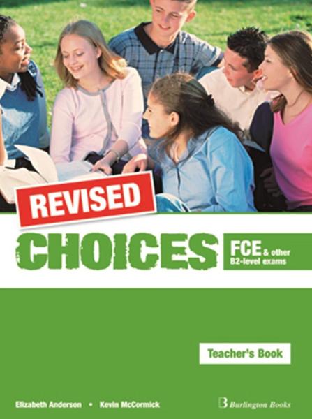 CHOICES FCE AND OTHER B2-LEVEL EXAMS TCHR'S REVISED