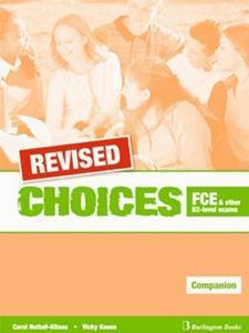 CHOICES FCE AND OTHER B2-LEVEL EXAMS COMPANION REVISED