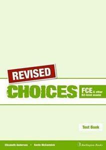 CHOICES FCE AND OTHER B2-LEVEL EXAMS TEST REVISED