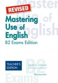 * MASTERING USE OF ENGLISH B2 EXAMS EDITION TCHR'S REVISED
