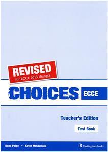 CHOICES ECCE TEST BOOK TEACHER'S REVISED