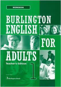 * BURLINGTON ENGLISH FOR ADULTS 1 WKBK TCHR'S