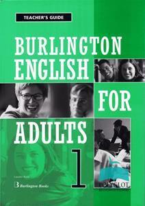 * BURLINGTON ENGLISH FOR ADULTS 1 TCHR'S GUIDE