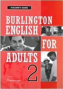 BURLINGTON ENGLISH FOR ADULTS 2 TCHR'S GUIDE