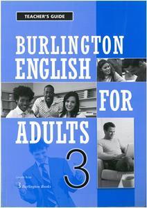 BURLINGTON ENGLISH FOR ADULTS 3 TCHR'S GUIDE