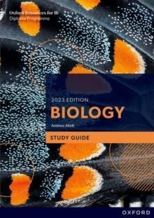 OXFORD RESOURCES FOR IB DP BIOLOGY: STUDY GUIDE