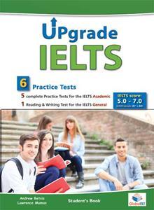 UPGRADE IELTS 6 PRACTICE TESTS ST/BK