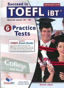 SUCCEED IN TOEFL IBT 6 PRACTICE TESTS TCHR'S